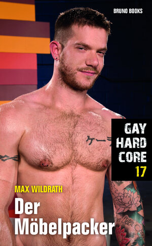 Buchcover Gay Hardcore 17: Der Möbelpacker | Max Wildrath | EAN 9783959854061 | ISBN 3-95985-406-4 | ISBN 978-3-95985-406-1