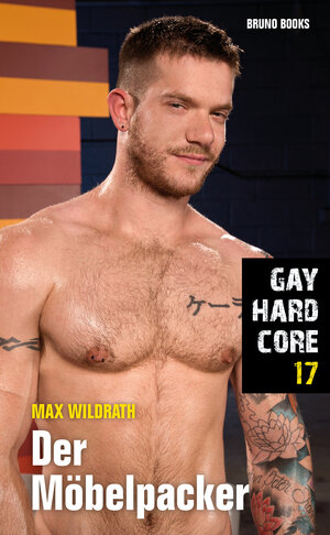 Buchcover Gay Hardcore 17: Der Möbelpacker | Max Wildrath | EAN 9783959854092 | ISBN 3-95985-409-9 | ISBN 978-3-95985-409-2