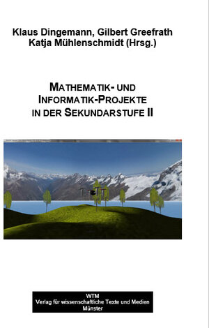 Buchcover Mathematik- und Informatik-Projekte in der Sekundarstufe II | Katja Mühlenschmidt | EAN 9783959870108 | ISBN 3-95987-010-8 | ISBN 978-3-95987-010-8