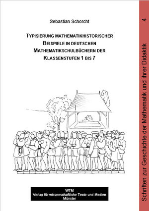 Buchcover Typisierung mathematikhistorischer Beispiele in deutschen Mathematikschulbüchern der Klassenstufen 1 bis 7 | Sebastian Schorcht | EAN 9783959870764 | ISBN 3-95987-076-0 | ISBN 978-3-95987-076-4