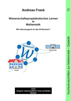 Buchcover Wissenschaftspropädeutisches Lernen in Mathematik | Andreas Frank | EAN 9783959871464 | ISBN 3-95987-146-5 | ISBN 978-3-95987-146-4