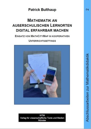 Buchcover Mathematik an außerschulischen Lernorten digital erfahrbar machen | Patrick Bulthaup | EAN 9783959871884 | ISBN 3-95987-188-0 | ISBN 978-3-95987-188-4