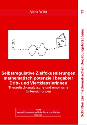 Buchcover Selbstregulative Zielfokussierungen mathematisch potenziell begabter Dritt- und ViertklässlerInnen | Alena Witte | EAN 9783959872669 | ISBN 3-95987-266-6 | ISBN 978-3-95987-266-9