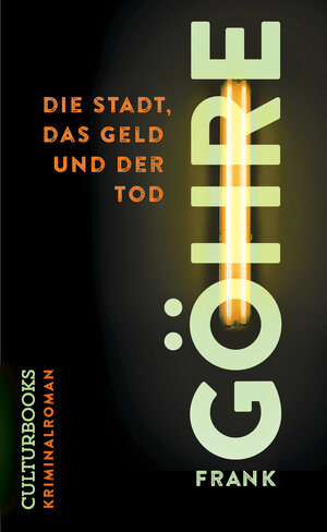 Buchcover Die Stadt, das Geld und der Tod | Frank Göhre | EAN 9783959881845 | ISBN 3-95988-184-3 | ISBN 978-3-95988-184-5