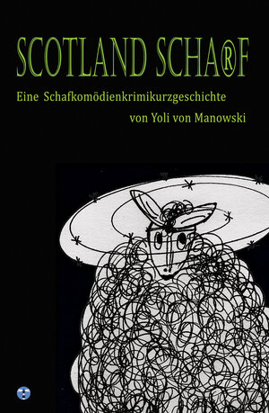 Buchcover Scotland Scha®f | Yoli von Manowski | EAN 9783959906012 | ISBN 3-95990-601-3 | ISBN 978-3-95990-601-2