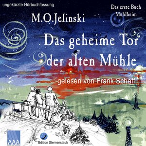 Buchcover Die Bücher Mühlheim / Das geheime Tor der alten Mühle | M.O. Jelinski | EAN 9783959909501 | ISBN 3-95990-950-0 | ISBN 978-3-95990-950-1