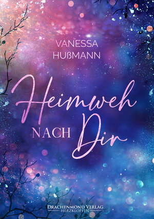 Buchcover Heimweh nach dir | Vanessa Hußmann | EAN 9783959911139 | ISBN 3-95991-113-0 | ISBN 978-3-95991-113-9