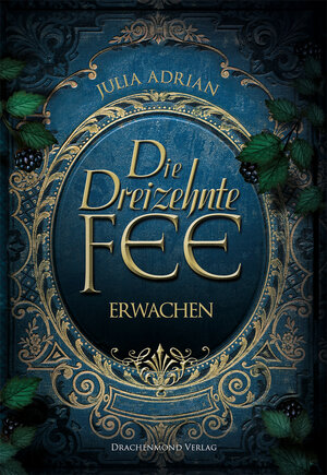 Buchcover Die Dreizehnte Fee | Julia Adrian | EAN 9783959911313 | ISBN 3-95991-131-9 | ISBN 978-3-95991-131-3