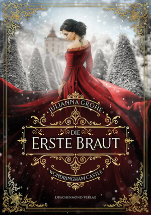 Buchcover Die erste Braut | Julianna Grohe | EAN 9783959911634 | ISBN 3-95991-163-7 | ISBN 978-3-95991-163-4