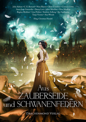 Buchcover Aus Zauberseide und Schwanenfedern | Julia Adrian | EAN 9783959918763 | ISBN 3-95991-876-3 | ISBN 978-3-95991-876-3