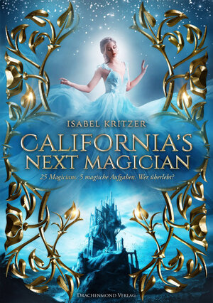 Buchcover California´s next Magician | Isabel Kritzer | EAN 9783959919050 | ISBN 3-95991-905-0 | ISBN 978-3-95991-905-0