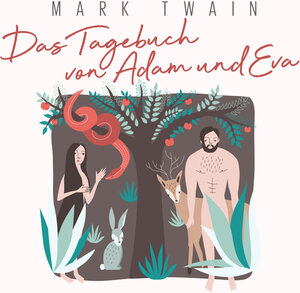 Buchcover Das Tagebuch von Adam und Eva | MARK TWAIN | EAN 9783959952880 | ISBN 3-95995-288-0 | ISBN 978-3-95995-288-0