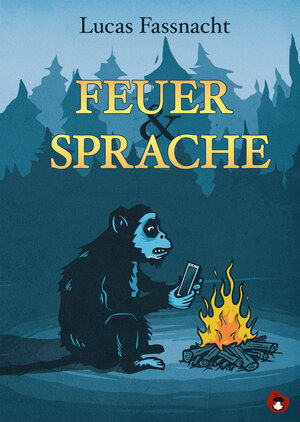 Buchcover Feuer und Sprache | Lucas Fassnacht | EAN 9783959960557 | ISBN 3-95996-055-7 | ISBN 978-3-95996-055-7