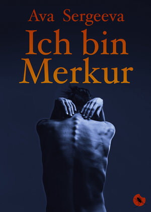 Buchcover Ich bin Merkur | Ava Sergeeva | EAN 9783959960922 | ISBN 3-95996-092-1 | ISBN 978-3-95996-092-2