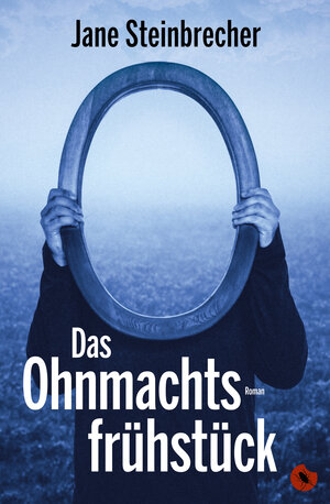 Buchcover Das Ohnmachtsfrühstück | Jane Steinbrecher | EAN 9783959960946 | ISBN 3-95996-094-8 | ISBN 978-3-95996-094-6
