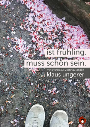 Buchcover Ist Frühling. Muss schön sein. | Klaus Ungerer | EAN 9783959961790 | ISBN 3-95996-179-0 | ISBN 978-3-95996-179-0