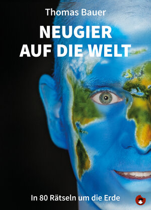 Buchcover Neugier auf die Welt | Thomas Bauer | EAN 9783959962056 | ISBN 3-95996-205-3 | ISBN 978-3-95996-205-6