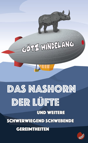 Buchcover Das Nashorn der Lüfte | Götz Hindelang | EAN 9783959962339 | ISBN 3-95996-233-9 | ISBN 978-3-95996-233-9