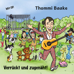 Buchcover Verrückt und zugenäht! – Kinderliedergeschichten | Thommi Baake | EAN 9783959962612 | ISBN 3-95996-261-4 | ISBN 978-3-95996-261-2