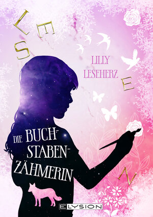 Buchcover Die Buchstabenzähmerin | Lilly Leseherz | EAN 9783960001881 | ISBN 3-96000-188-6 | ISBN 978-3-96000-188-1