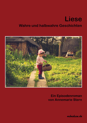 Buchcover Liese | Annemarie Stern | EAN 9783960040019 | ISBN 3-96004-001-6 | ISBN 978-3-96004-001-9