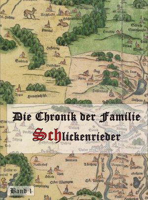 Buchcover Die Chronik der Familie Schlickenrieder | Christian Maximilian Grüner | EAN 9783960040910 | ISBN 3-96004-091-1 | ISBN 978-3-96004-091-0