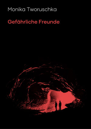 Buchcover Gefährliche Freunde | Monika Tworuschka | EAN 9783960041115 | ISBN 3-96004-111-X | ISBN 978-3-96004-111-5