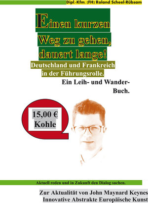 Buchcover Einen kurzen Weg zu gehen, dauert lange! | Roland Scheel-Rübsam | EAN 9783960041276 | ISBN 3-96004-127-6 | ISBN 978-3-96004-127-6