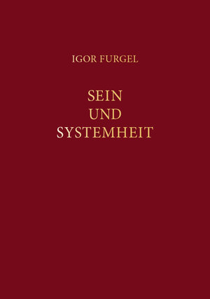 Buchcover Sein und Systemheit | Igor Furgel | EAN 9783960041511 | ISBN 3-96004-151-9 | ISBN 978-3-96004-151-1