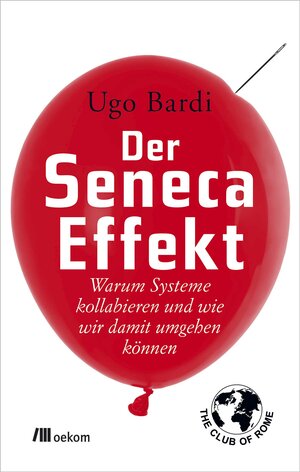 Buchcover Der Seneca-Effekt | Ugo Bardi | EAN 9783960060109 | ISBN 3-96006-010-6 | ISBN 978-3-96006-010-9
