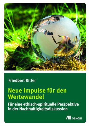 Buchcover Neue Impulse für den Wertewandel | Friedbert Ritter | EAN 9783960060215 | ISBN 3-96006-021-1 | ISBN 978-3-96006-021-5