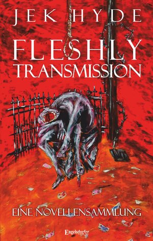 Buchcover Fleshly Transmission | Jek Hyde | EAN 9783960082446 | ISBN 3-96008-244-4 | ISBN 978-3-96008-244-6