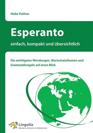 Buchcover Esperanto - einfach, kompakt und übersichtlich | Heike Pahlow | EAN 9783960083863 | ISBN 3-96008-386-6 | ISBN 978-3-96008-386-3