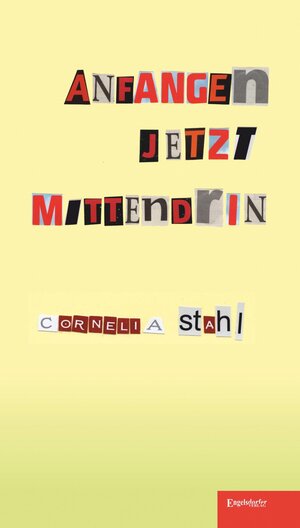 Buchcover Anfangen. Jetzt. Mittendrin. | Cornelia Stahl | EAN 9783960083894 | ISBN 3-96008-389-0 | ISBN 978-3-96008-389-4