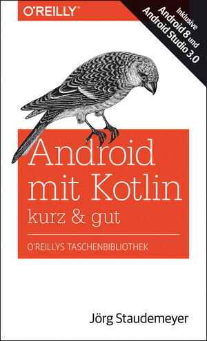 Buchcover Android mit Kotlin – kurz & gut | Jörg Staudemeyer | EAN 9783960090380 | ISBN 3-96009-038-2 | ISBN 978-3-96009-038-0
