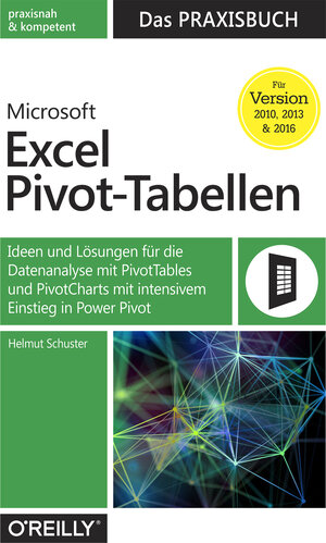 Buchcover Microsoft Excel Pivot-Tabellen: Das Praxisbuch | Helmut Schuster | EAN 9783960090465 | ISBN 3-96009-046-3 | ISBN 978-3-96009-046-5