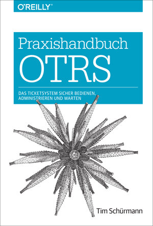 Buchcover Praxishandbuch OTRS | Tim Schürmann | EAN 9783960090533 | ISBN 3-96009-053-6 | ISBN 978-3-96009-053-3