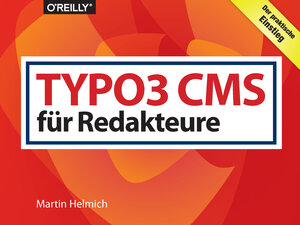 Buchcover TYPO3 CMS für Redakteure | Martin Helmich | EAN 9783960090854 | ISBN 3-96009-085-4 | ISBN 978-3-96009-085-4