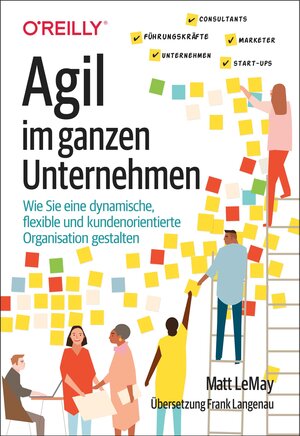 Buchcover Agil im ganzen Unternehmen | Matt LeMay | EAN 9783960091110 | ISBN 3-96009-111-7 | ISBN 978-3-96009-111-0