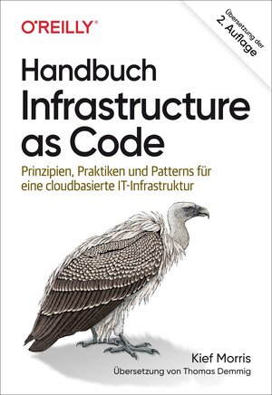 Buchcover Handbuch Infrastructure as Code | Kief Morris | EAN 9783960091707 | ISBN 3-96009-170-2 | ISBN 978-3-96009-170-7
