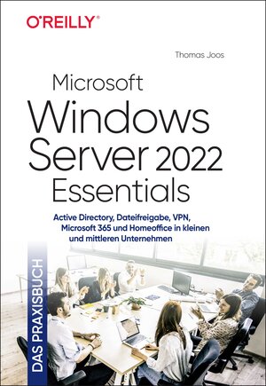 Buchcover Microsoft Windows Server 2022 Essentials – Das Praxisbuch | Thomas Joos | EAN 9783960091752 | ISBN 3-96009-175-3 | ISBN 978-3-96009-175-2