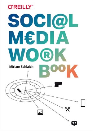 Buchcover Social Media Workbook | Miriam Schlaich | EAN 9783960091868 | ISBN 3-96009-186-9 | ISBN 978-3-96009-186-8