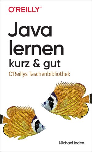 Buchcover Java lernen – kurz & gut | Michael Inden | EAN 9783960092049 | ISBN 3-96009-204-0 | ISBN 978-3-96009-204-9