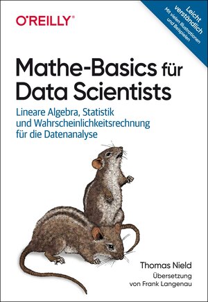Buchcover Mathe-Basics für Data Scientists | Thomas Nield | EAN 9783960092155 | ISBN 3-96009-215-6 | ISBN 978-3-96009-215-5