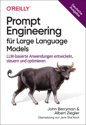 Buchcover Prompt Engineering für Large Language Models | John Berryman | EAN 9783960092704 | ISBN 3-96009-270-9 | ISBN 978-3-96009-270-4
