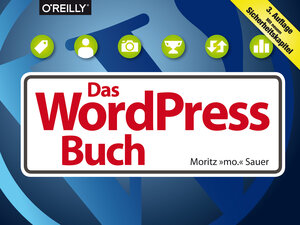 Buchcover Das WordPress-Buch | Moritz Sauer | EAN 9783960100652 | ISBN 3-96010-065-5 | ISBN 978-3-96010-065-2