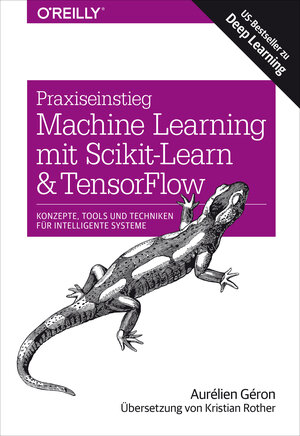 Buchcover Praxiseinstieg Machine Learning mit Scikit-Learn und TensorFlow | Aurélien Géron | EAN 9783960101161 | ISBN 3-96010-116-3 | ISBN 978-3-96010-116-1