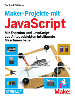 Buchcover Maker-Projekte mit JavaScript | Gordon F. Williams | EAN 9783960101895 | ISBN 3-96010-189-9 | ISBN 978-3-96010-189-5