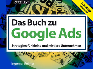 Buchcover Das Buch zu Google Ads | Ingemar Reimer | EAN 9783960102946 | ISBN 3-96010-294-1 | ISBN 978-3-96010-294-6