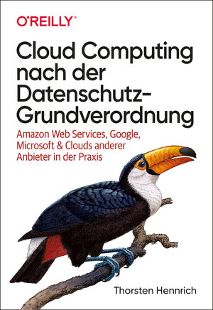Buchcover Cloud Computing nach der Datenschutz-Grundverordnung | Thorsten Hennrich | EAN 9783960103158 | ISBN 3-96010-315-8 | ISBN 978-3-96010-315-8